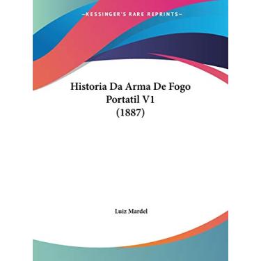 Imagem de Historia Da Arma De Fogo Portatil V1 (1887)