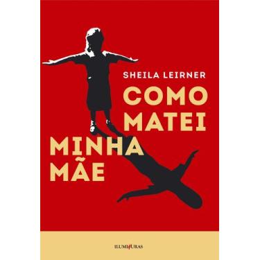 Imagem de Livro - Como matei minha mãe