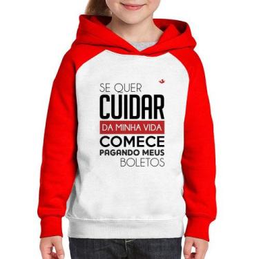 Imagem de Moletom Infantil Se quer cuidar da minha vida comece pagando meus bole