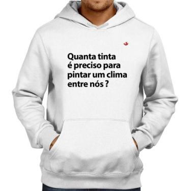 Imagem de Moletom Quanta tinta é preciso para pintar um clima entre nós - Foca n