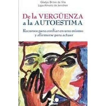 Imagem de De La Vergüenza A La Autoestima Recursos Para Confiar En Uno Mismo Y Afirmarse Para Actuar