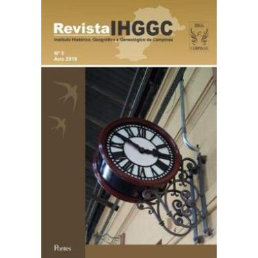 Imagem de Revista Ihggc - Instituto Histórico, Geográfico e Genealógico de Campinas - Nº 5 - Ano 2019