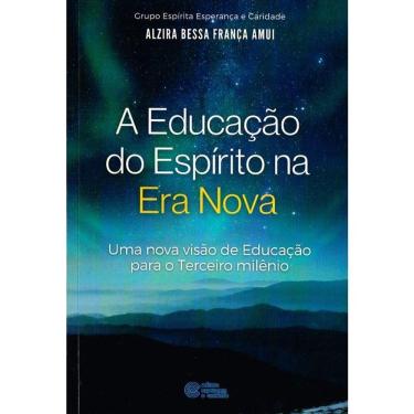 Imagem de A EDUCAçãO DO ESPIRITO NA ERA NOVA