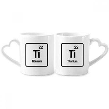 Imagem de Ti Chemical Element chem Science Couple Conjunto de canecas de porcelana cerâmica para amantes de coração