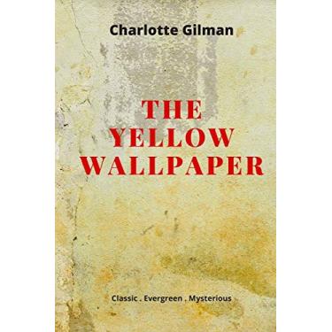 Imagem de The Yellow Wallpaper: New Edition - The Yellow Wallpaper by Charlotte Perkins Gilman