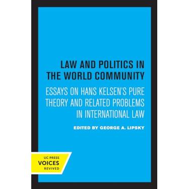Imagem de Law and Politics in the World Community: Essays on Hans Kelsen's Pure Theory and Related Problems in International Law