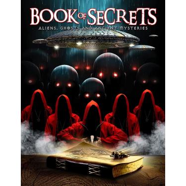Imagem de BOOK OF SECRETS: ALIENS, GHOSTS & ANCIENT MYSTERIES