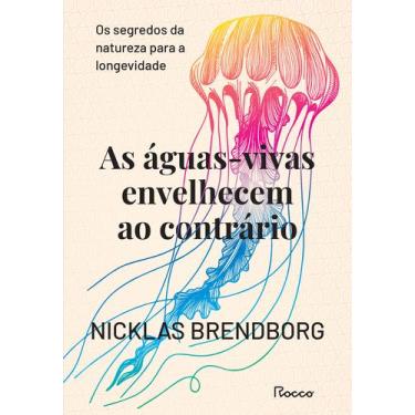 Imagem de Livro - As águas-vivas envelhecem ao contrário