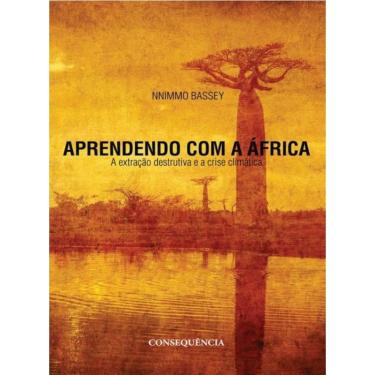 Imagem de Aprendendo com A africa: A extracao destrutiva E A crise climatica