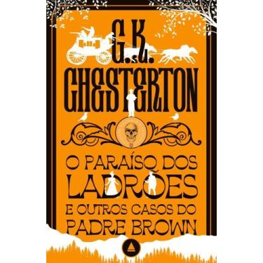 Imagem de Livro - O paraíso dos ladrões e outros casos do Padre Brown - Coleção 