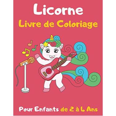 Imagem de Licorne Livre de Coloriage Pour Enfants de 2 à 4 Ans: Livre de coloriage pour enfants avec des faits sur licornes - Excellent Cadeaux pour vos enfants