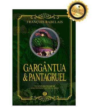 Imagem de Livro - Gargântua e Pantagruel - Edição de Luxo Almofadada