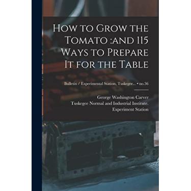 Imagem de How to Grow the Tomato: and 115 Ways to Prepare It for the Table; no.36