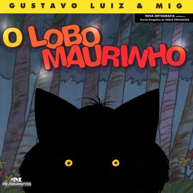 Imagem de Livro - O Lobo Maurinho - Gustavo Luiz & Mig