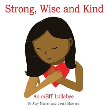 Imagem de Strong, Wise and Kind: An mBIT Lullabye