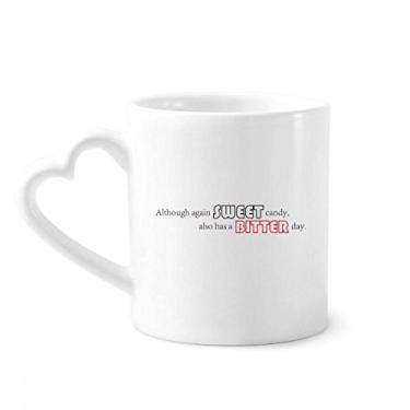 Imagem de Caneca Sweet Candy Also Has A Bitter Day Caneca de café cerâmica copo de coração de vidro