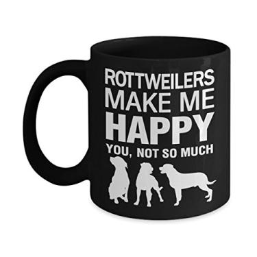 Imagem de Caneca Rottweiler - Rottweilers Make Me Happy, Not So Much - Presentes de Rottweiler - Rottweilers - Rottweiler engraçado