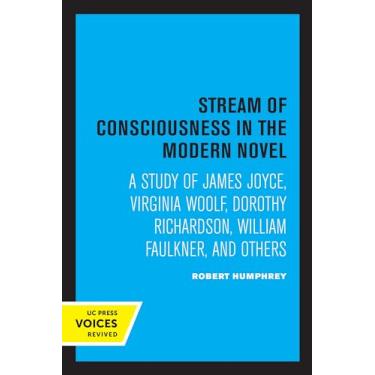 Imagem de Stream of Consciousness in the Modern Novel: A Study of James Joyce, Virginia Woolf, Dorothy Richardson, William Faulkner, and Others