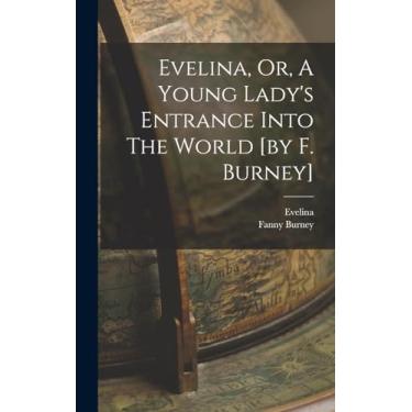 Imagem de Evelina, Or, A Young Lady's Entrance Into The World [by F. Burney]