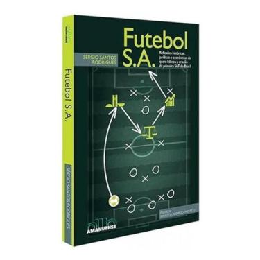 Imagem de Futebol S.a. - Reflexões Históricas, Jurídicas e Econômicas De Quem Li