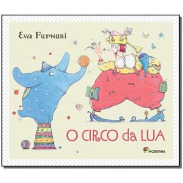 Imagem de Livro O Circo da Lua - Eva Furnari