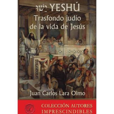 Imagem de YESHÚ Trasfondo judío de la vida de Jesús - Espanhol