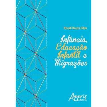 Imagem de Infancia, Educaçao Infantil E Migrações