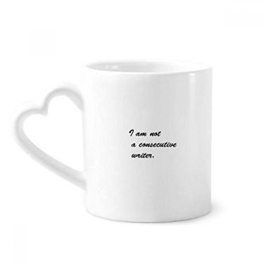 Imagem de I Am Not A Consecutive Writer Quotes Caneca Café Cerâmica Copos Copo de Coração