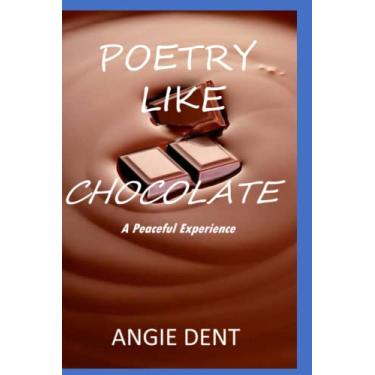 Imagem de Poetry Like Chocolate: A Peaceful Experience