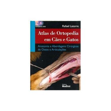 Imagem de Livro - Atlas De Ortopedia Em Cães E Gatos Anatomia E Abordagens Cirúr
