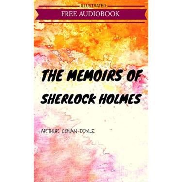 Imagem de The Memoirs of Sherlock Holmes: By Arthur Conan Doyle : Illustrated (English Edition)