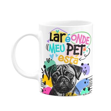 Imagem de Caneca - Lar é onde meu pet está - Cachorro Pug