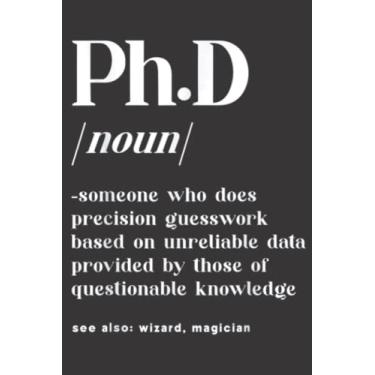 Imagem de Ph.D PHD Student Definition Doctorate Degree Graduation PhD: Daily Planner Notepad To Do Schedule, Medium 6x9 Inches, 120 Pages, Printed Cover