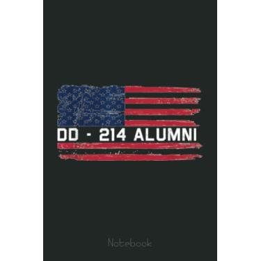 Imagem de DD-214 Proud Alumni Military Veteran Retired Served Flag Notebook: US Navy Veteran Veterans Memorial Day, Journal 6 x 9, 110 Page Blank Lined Paperback Journal/Notebook Gift For Family Friends
