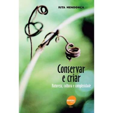 Imagem de LIVRO - Conservar e Criar: Natureza, Cultura e Complexidade