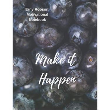 Imagem de Make it Happen Motivational Notebook: 8.5 x 11 inches (Large) 120 Pages College Ruled, Matte paperback cover finish, Black & White Interior with White ... Perfect Gift for men, women, boys and girls.