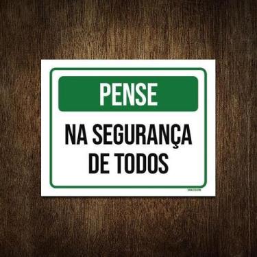 Imagem de Placa De Sinalização - Pense Segurança De Todos 27X35 - Sinalizo