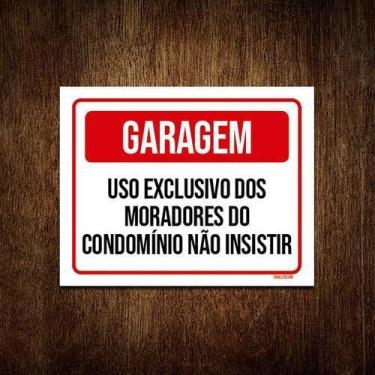 Imagem de Kit 10 Placas Garagem Uso Exclusivo Moradores Não Insistir - Sinalizo.