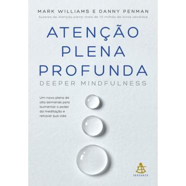 Imagem de Livro - Atenção plena profunda (Deeper Mindfulness)