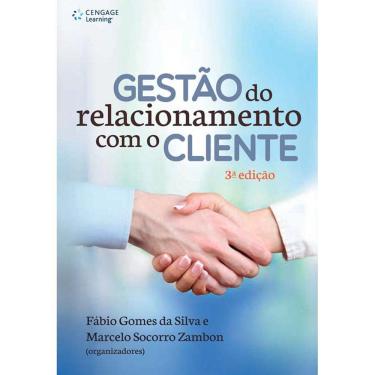 Imagem de Livro - Gestão do Relacionamento com o Cliente - Fábio Gomes da Silva e Marcelo Socorro Zambon