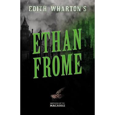 Imagem de Edith Wharton's Ethan Frome;Sinister Short Stories by Classic Women Writers