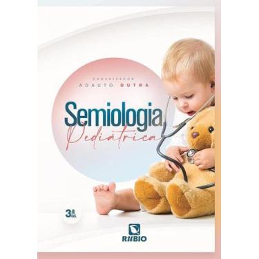 Imagem de Livro Semiologia Pediátrica, 3ª Edição 2022 - Rubio