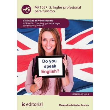 Imagem de Inglés profesional para turismo. HOTG0108 - Creación y gestión de viajes combinados y eventos - Espa