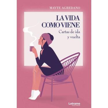 Imagem de La vida como viene. Cartas de ida y vuelta - Espanhol