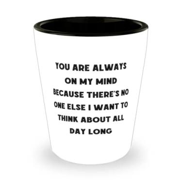 Imagem de Presentes exclusivos para esposa, You are always on my mind because there there not one other I want to think about, Unique Valentine's Day Shot Glass From Wife