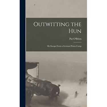 Imagem de Outwitting the Hun: My Escape From a German Prison Camp