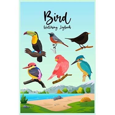 Imagem de Bird Watching Log Book: Birding Diary for Bird Lovers - Track Bird Sightings - Birders Journal and Log Book - Journal for Bird Watchers To Track ... and Activities Book - Bird Watchers Notebook