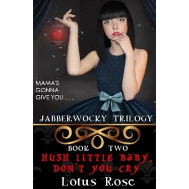 Imagem de Jabberwocky Trilogy: Book Two: Hush Little Baby, Don't You Cry: 8