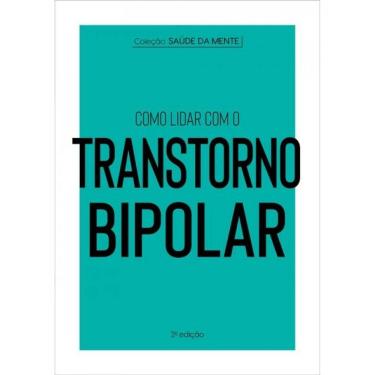 Imagem de Coleção Saúde Da Mente - Como Lidar Com O Transtorno Bipolar