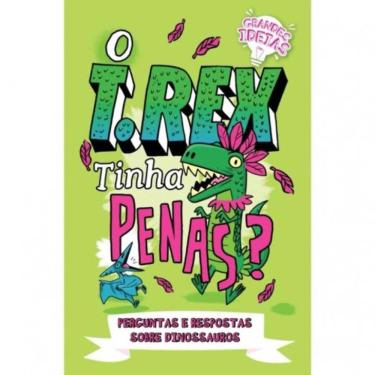 Imagem de Grandes Ideias - o T.rex Tinha Penas?